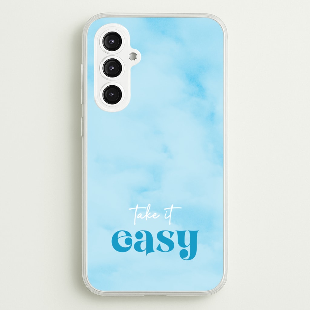 Take It Easy - Quotes Phone Case for Galaxy S23FE