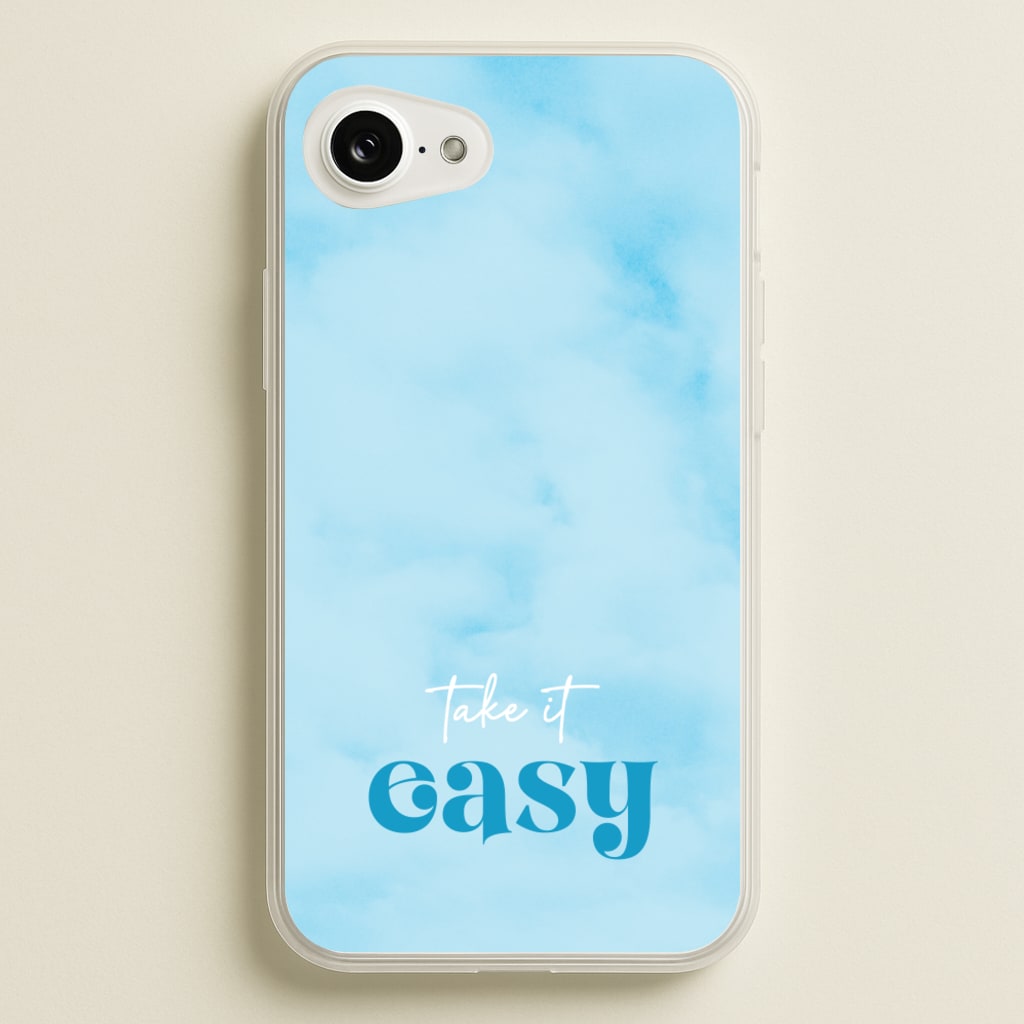 Take It Easy - Quotes Phone Case for iPhone 16e