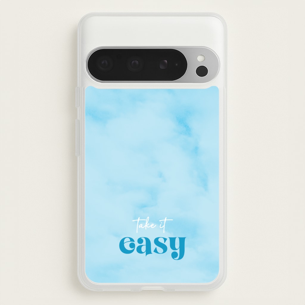 Take It Easy - Quotes Phone Case for Google Pixel 9 Pro XL