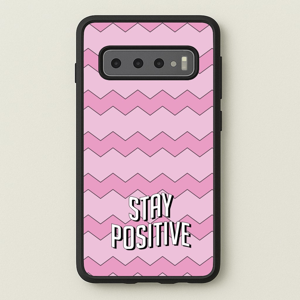Stay Positive - Quotes Phone Case for Galaxy S10 Plus