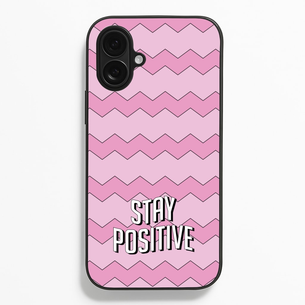 Stay Positive - Quotes Phone Case for iPhone 16 Plus