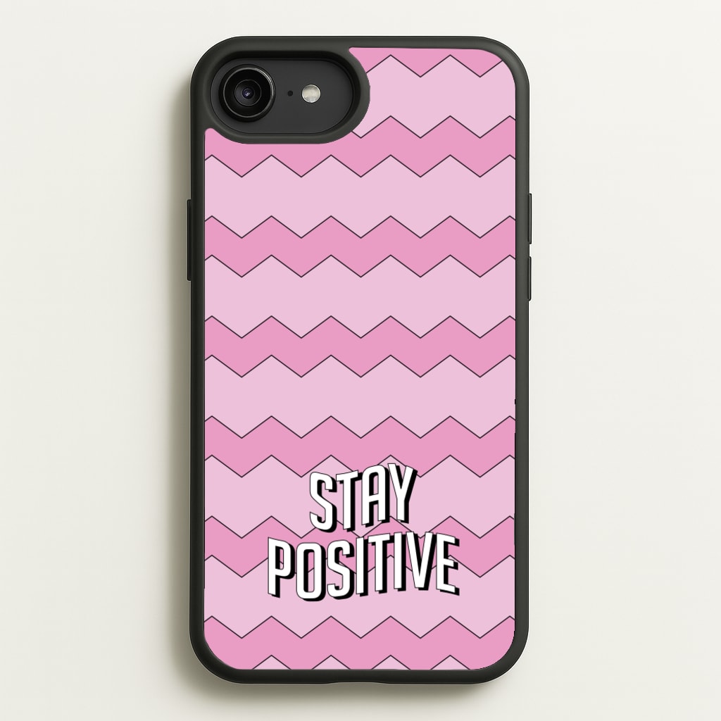 Stay Positive - Quotes Phone Case for iPhone 6 Plus / 7 Plus / 8 Plus