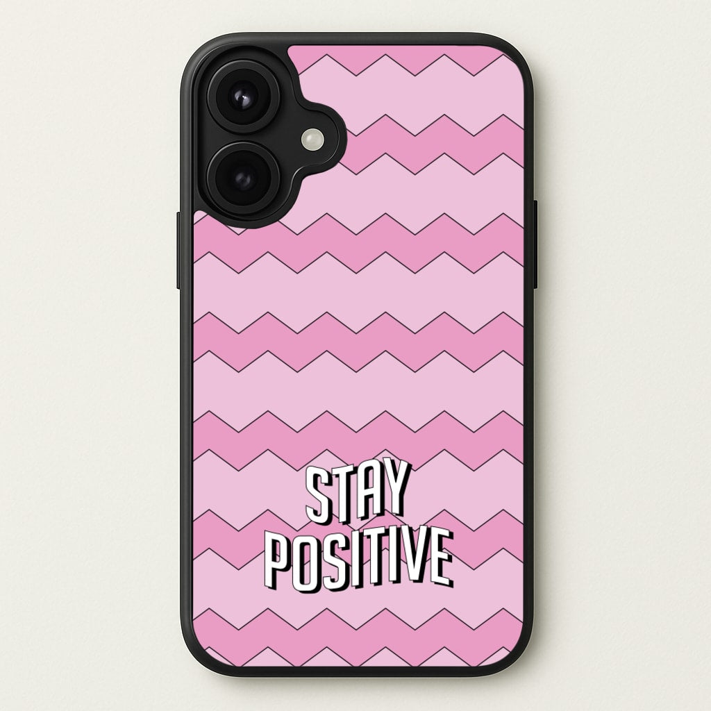Stay Positive Phone Case for iPhone 17