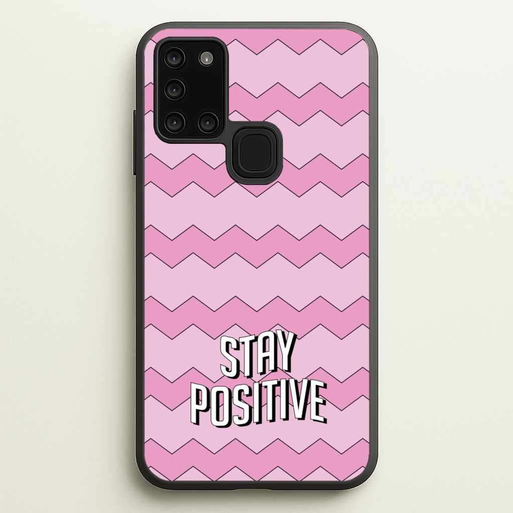 Stay Positive - Quotes Phone Case for Galaxy A21s