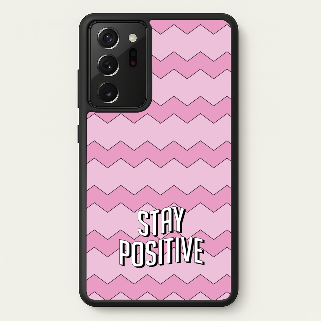Stay Positive - Quotes Phone Case for Galaxy Note 20 Ultra