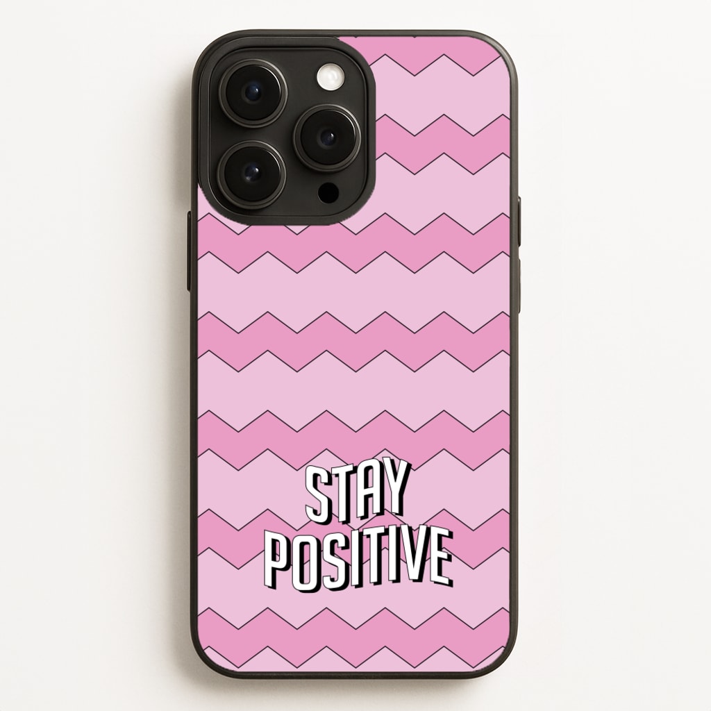 Stay Positive - Quotes Phone Case for iPhone 12 Pro Max