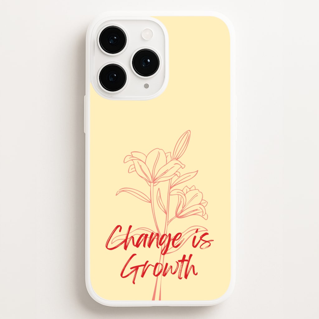 Change Is Growth Orchid - Quotes Phone Case for iPhone 16 Pro Max