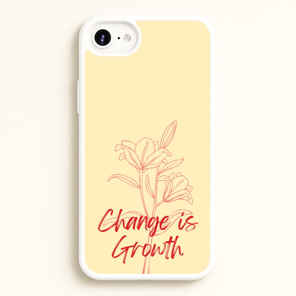 Change Is Growth Orchid - Quotes Phone Case for iPhone 6 / 7 / 8 / SE