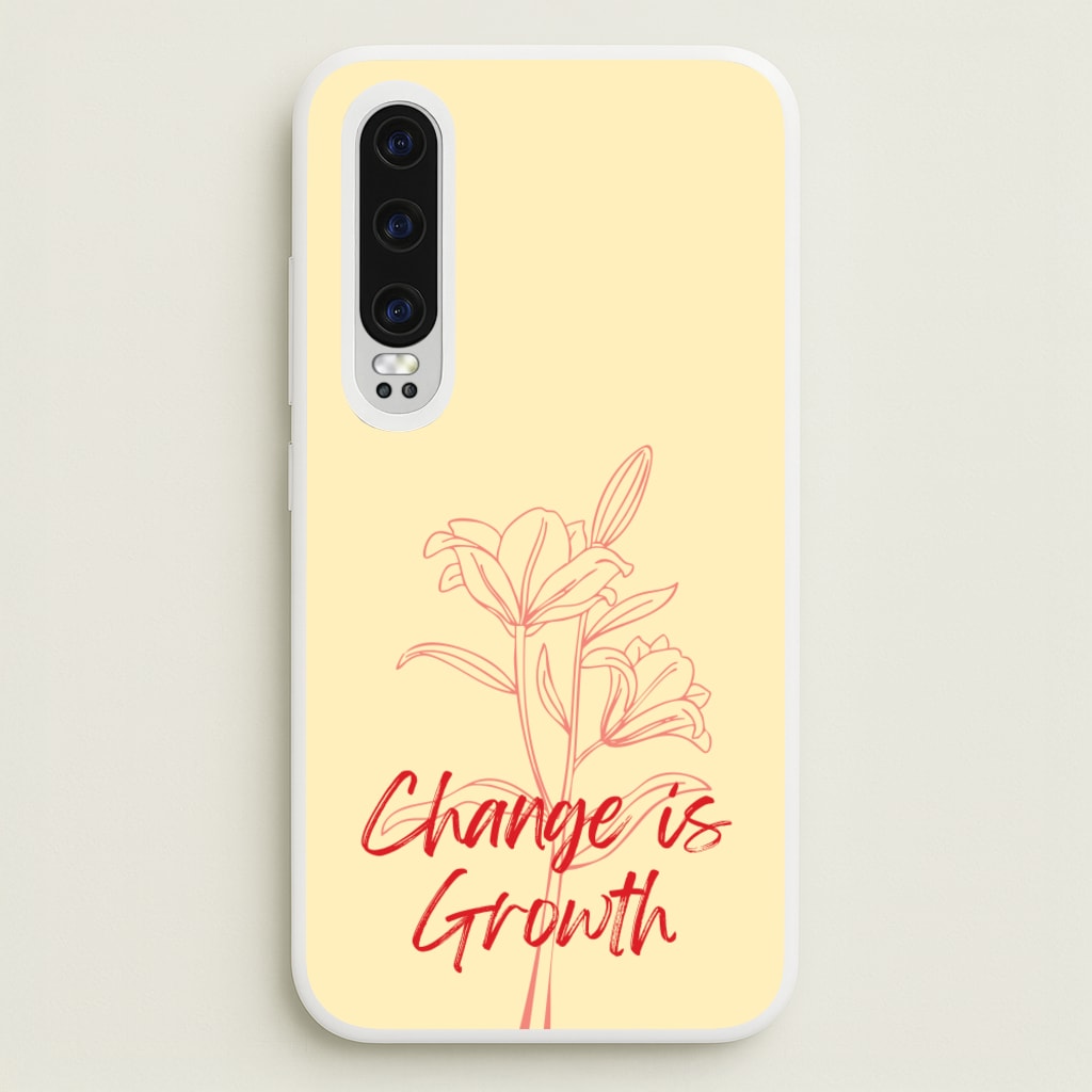 Change Is Growth Orchid - Quotes Phone Case for Huawei P30