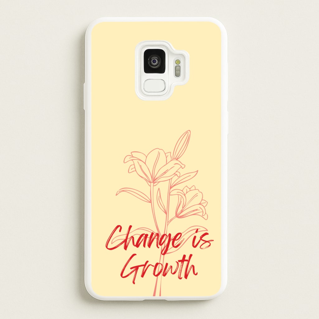 Change Is Growth Orchid - Quotes Phone Case for Galaxy S9