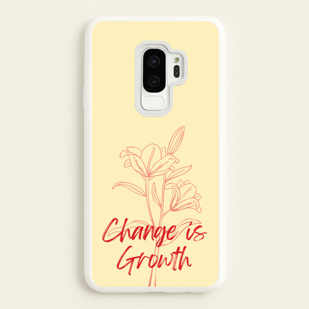 Change Is Growth Orchid - Quotes Phone Case for Galaxy S9 Plus