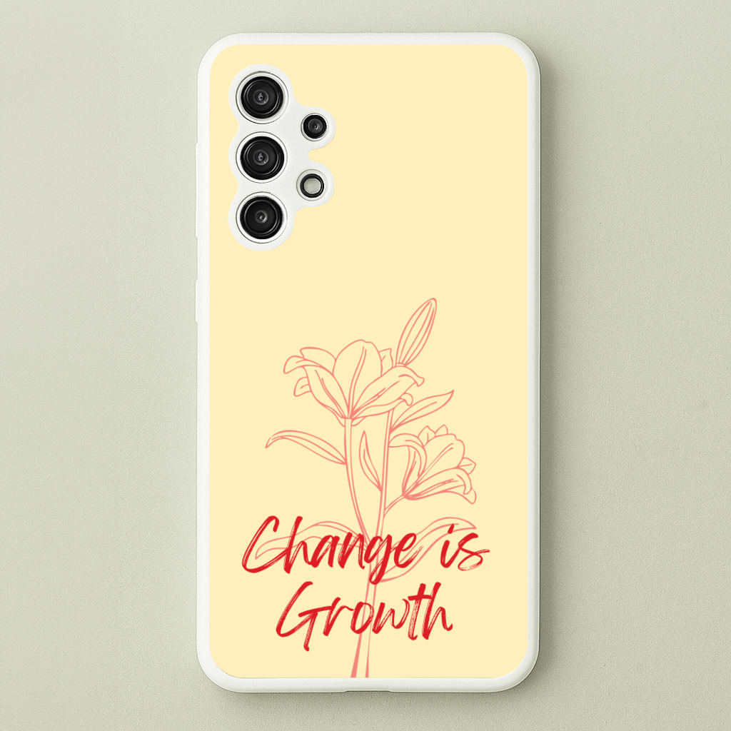 Change Is Growth Orchid - Quotes Phone Case for Galaxy A13