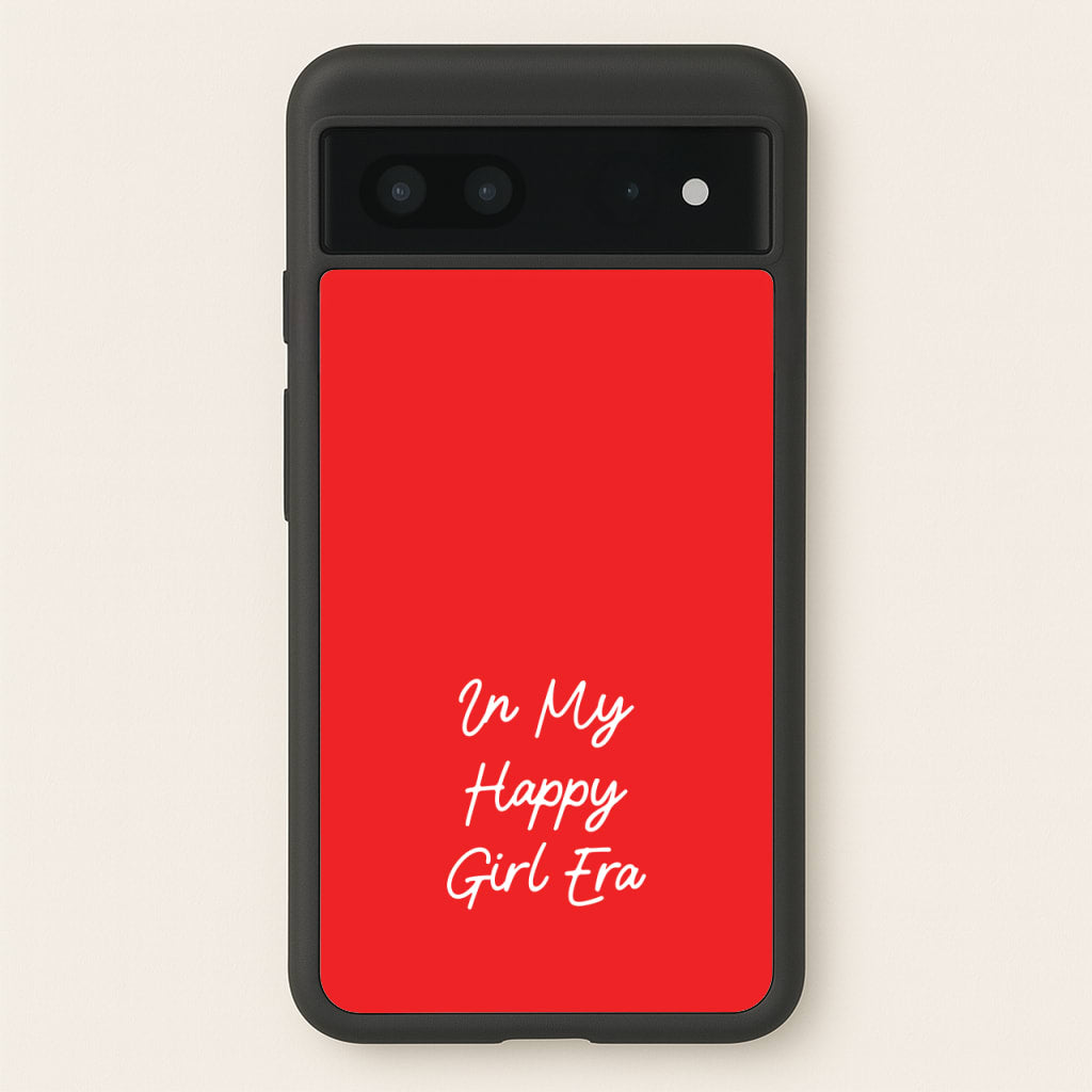 In My Happy Girl Era Red - Quotes Phone Case for Google Pixel 7