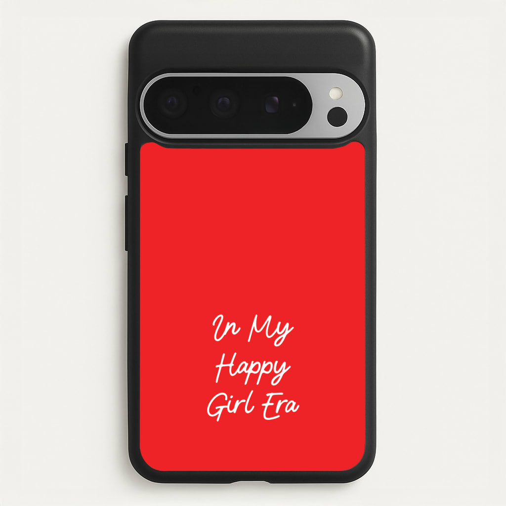 In My Happy Girl Era Red - Quotes Phone Case for Google Pixel 9 Pro XL