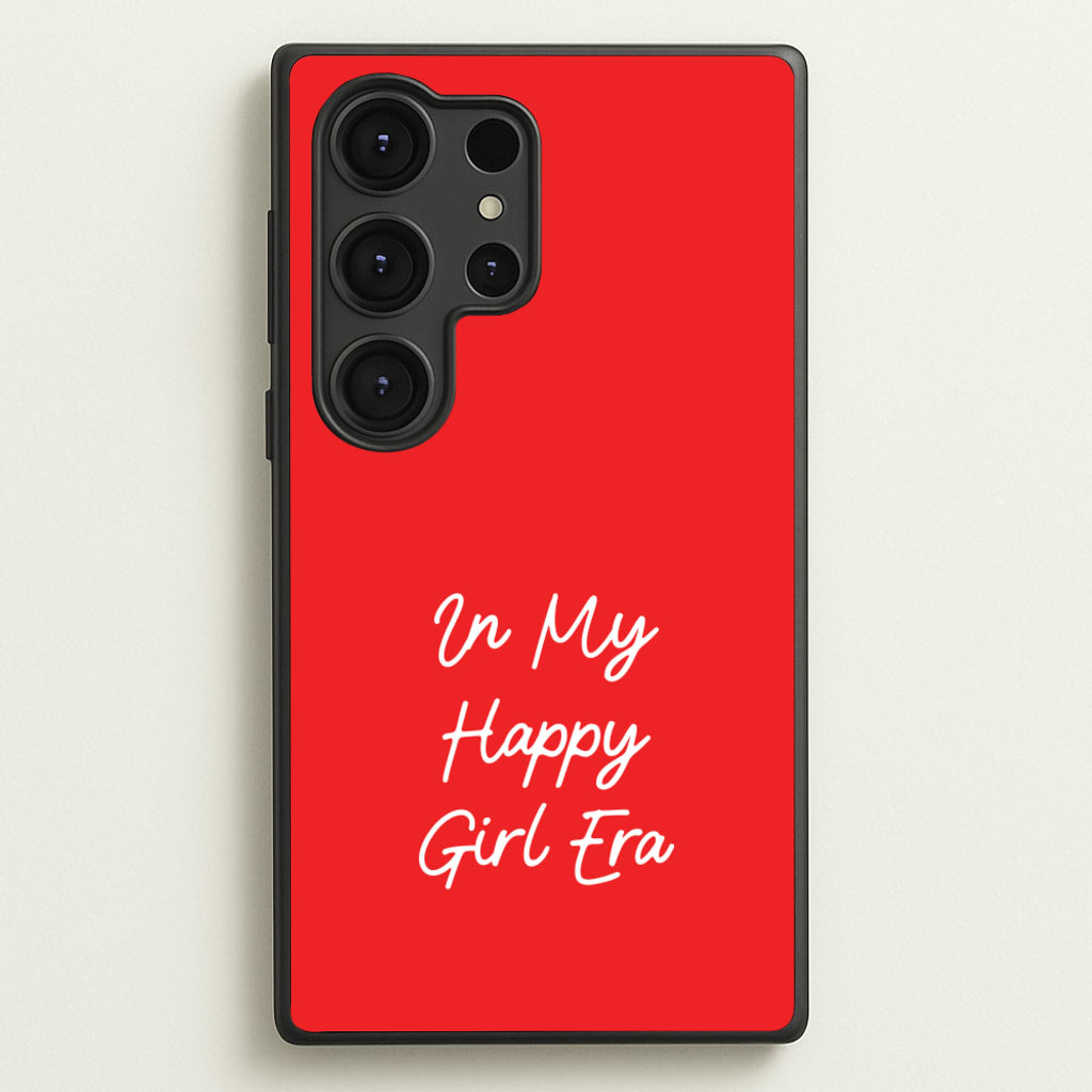 In My Happy Girl Era Red - Quotes Phone Case for Galaxy S25 Ultra