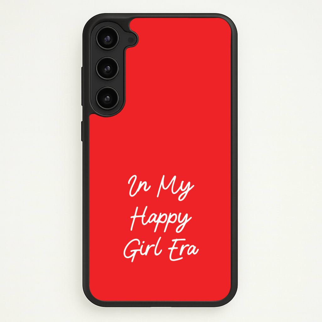 In My Happy Girl Era Red - Quotes Phone Case for Galaxy S23