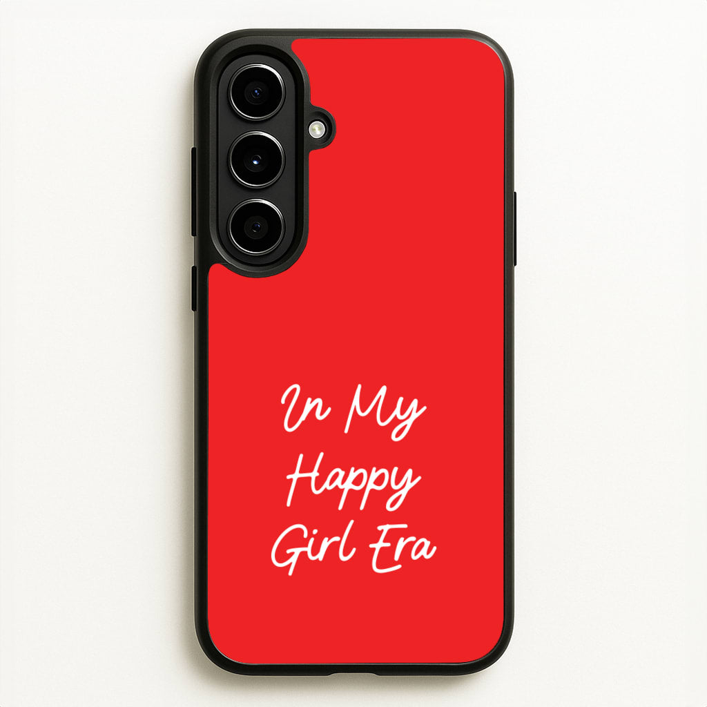 In My Happy Girl Era Red - Quotes Phone Case for Galaxy A56