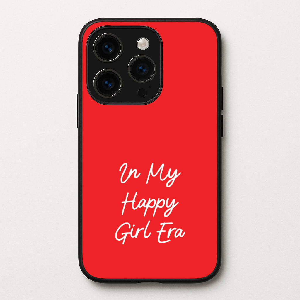 In My Happy Girl Era Red - Quotes Phone Case for iPhone 15 Pro