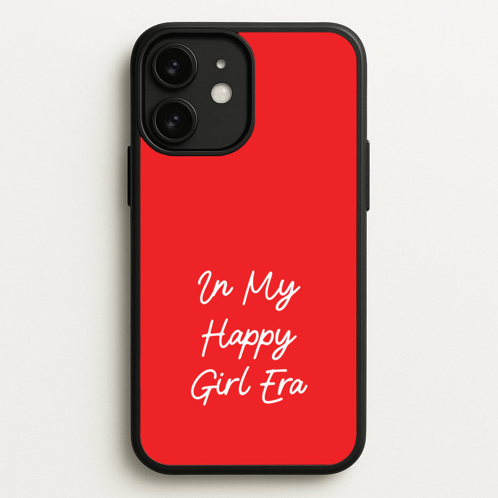 In My Happy Girl Era Red - Quotes Phone Case for iPhone 11