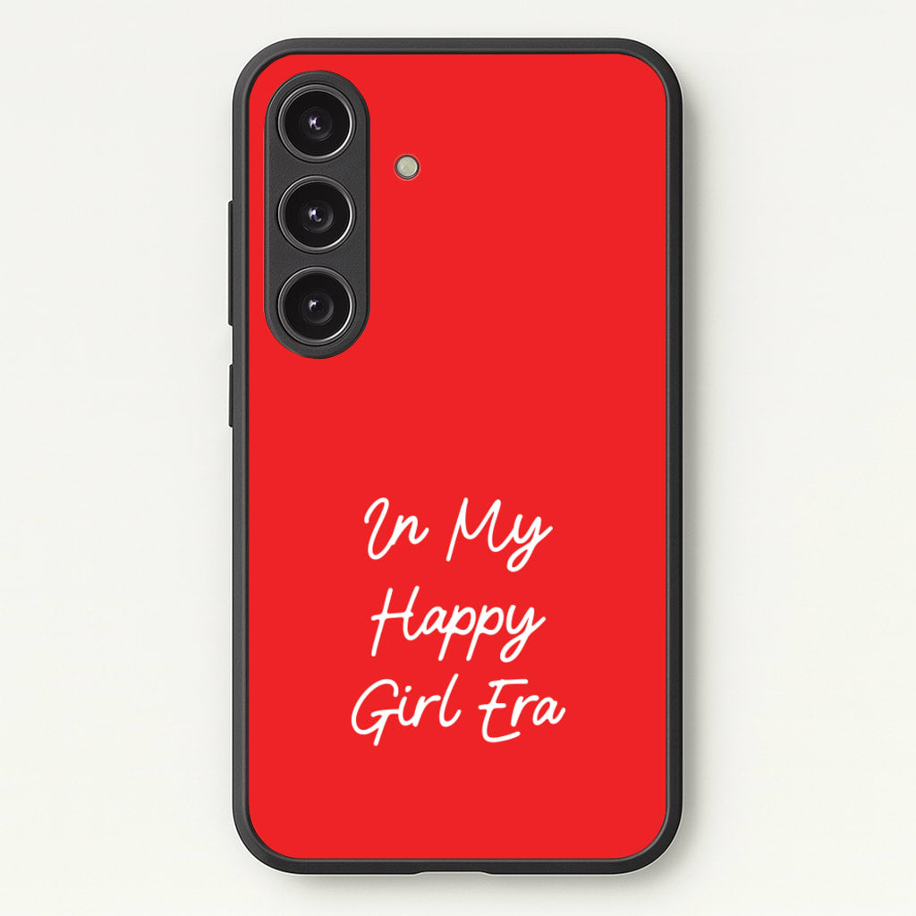 In My Happy Girl Era Red - Quotes Phone Case for Galaxy S25 Plus