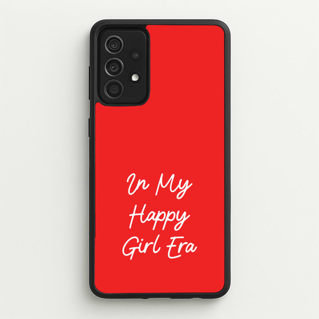 In My Happy Girl Era Red - Quotes Phone Case for Galaxy A52 / A52s