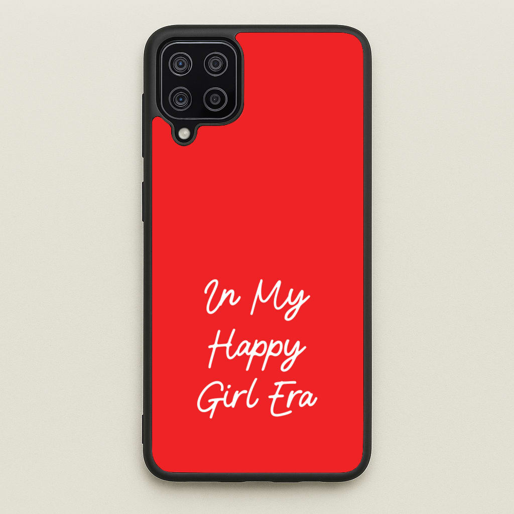 In My Happy Girl Era Red - Quotes Phone Case for Galaxy A12