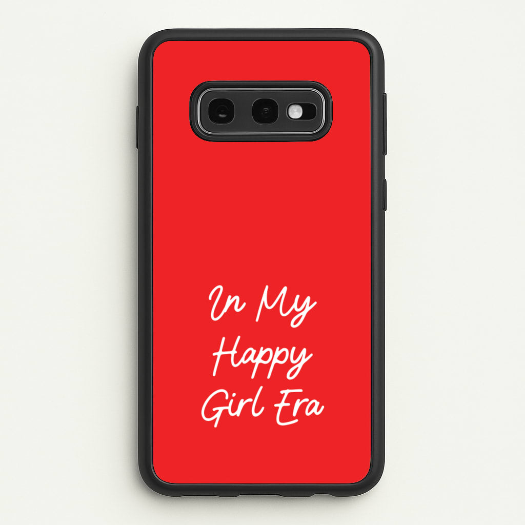 In My Happy Girl Era Red - Quotes Phone Case for Galaxy S10e