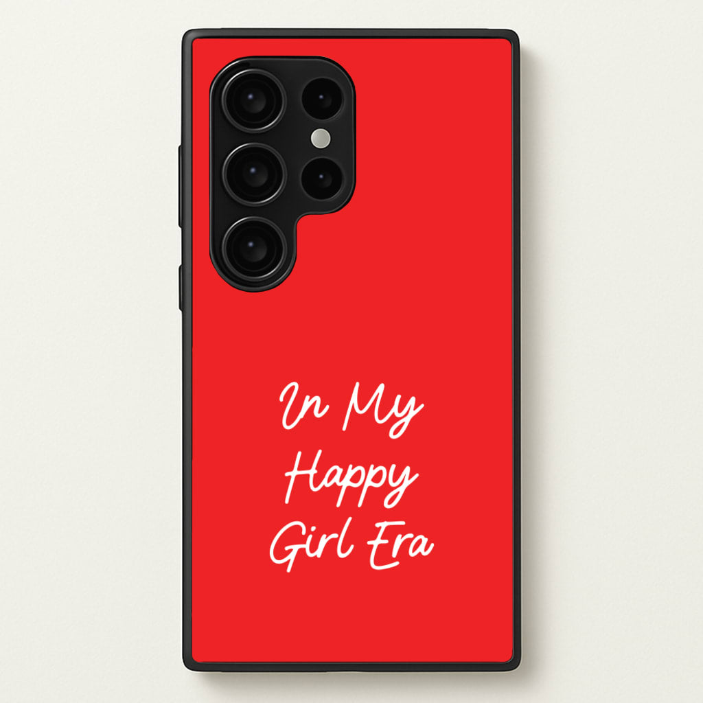 In My Happy Girl Era Red - Quotes Phone Case for Galaxy S24 Ultra