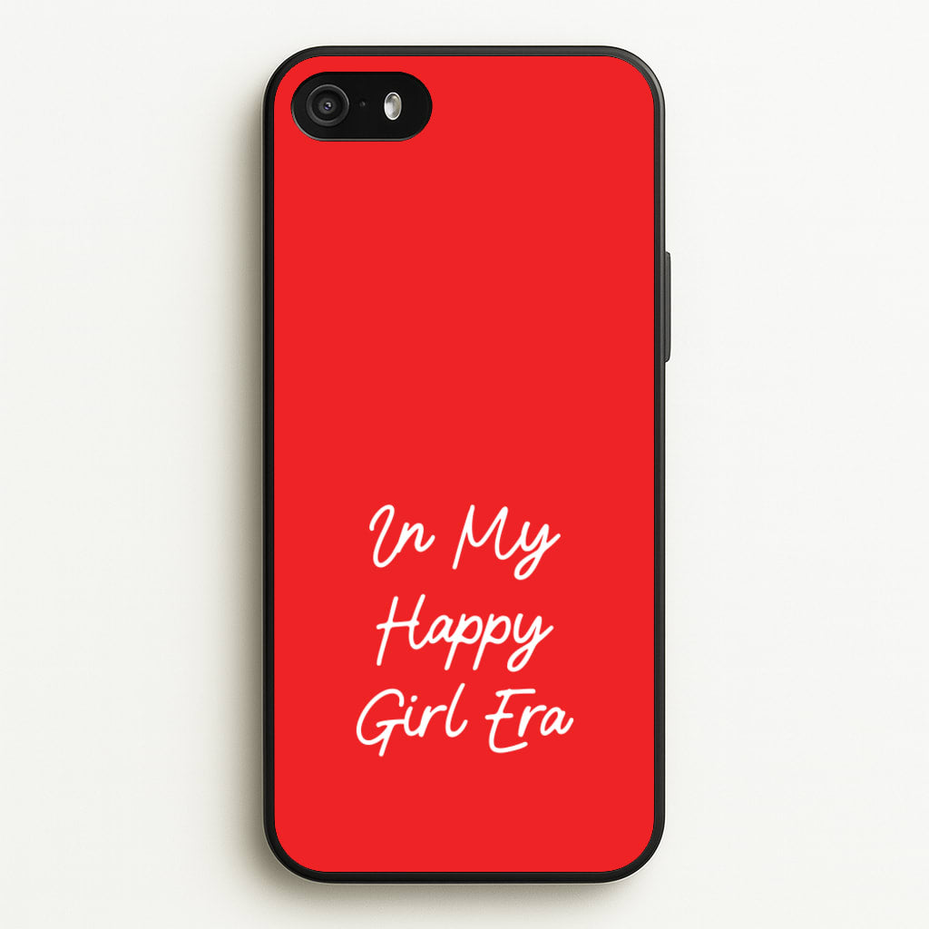 In My Happy Girl Era Red - Quotes Phone Case for iPhone 5 / 5s / SE 2016