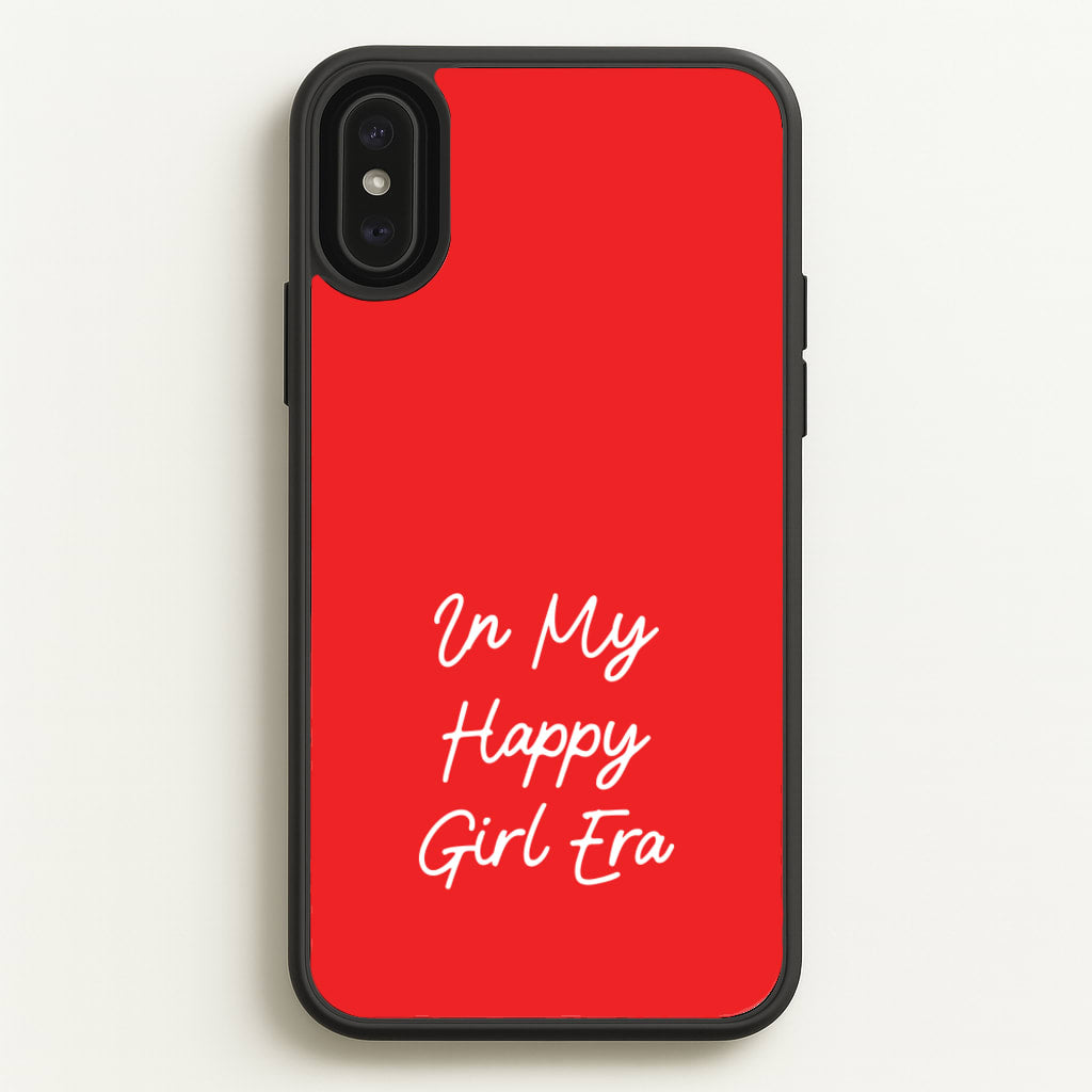 In My Happy Girl Era Red - Quotes Phone Case for iPhone XS Max