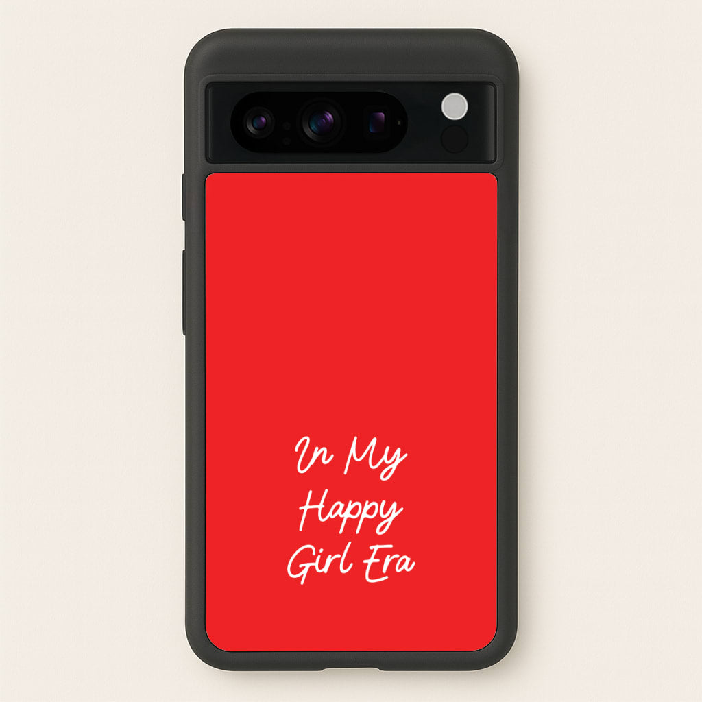 In My Happy Girl Era Red - Quotes Phone Case for Google Pixel 8 Pro
