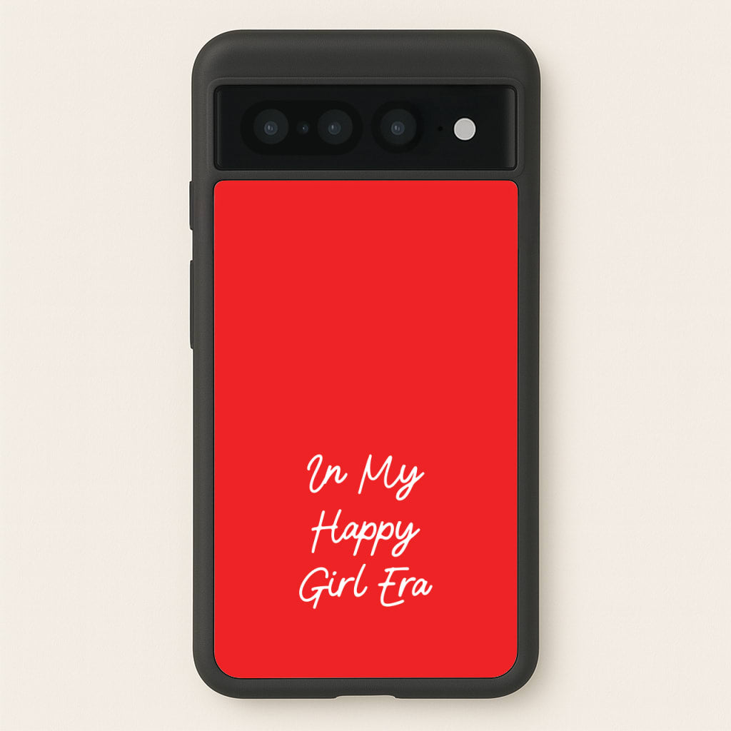 In My Happy Girl Era Red - Quotes Phone Case for Google Pixel 7 Pro