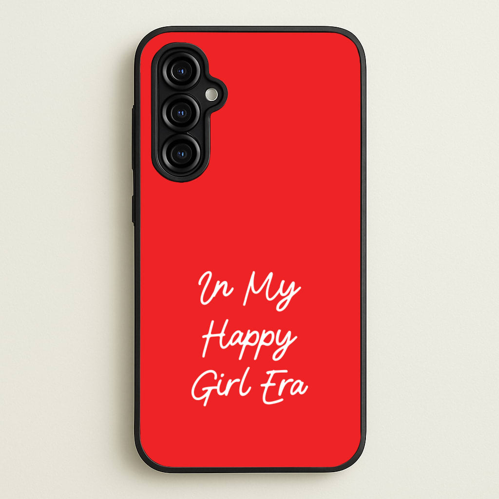 In My Happy Girl Era Red - Quotes Phone Case for Galaxy A54