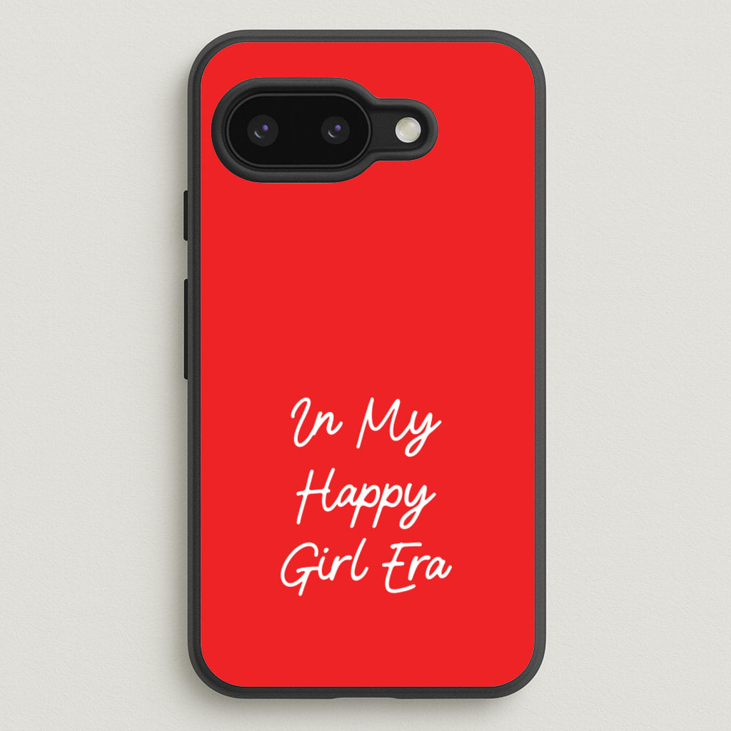 In My Happy Girl Era Red - Quotes Phone Case for Google Pixel 9a