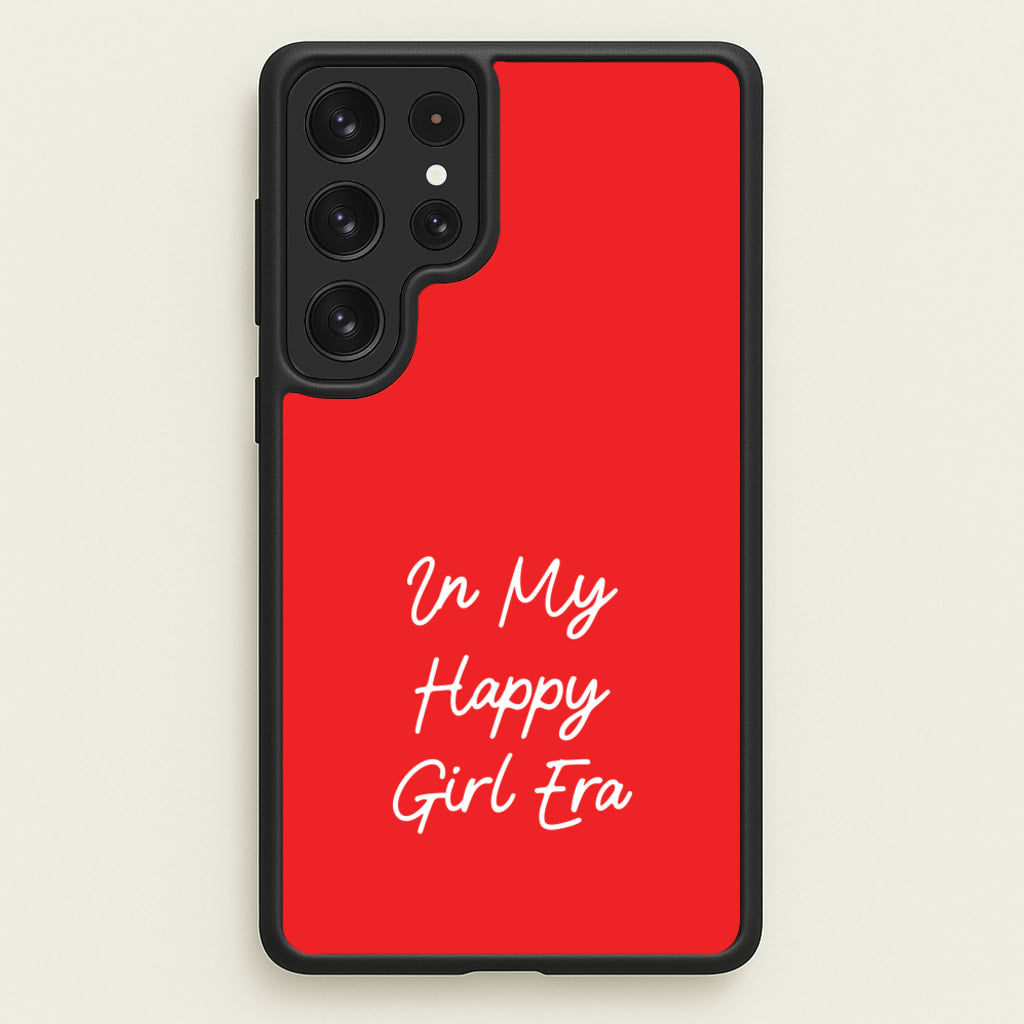 In My Happy Girl Era Red - Quotes Phone Case for Galaxy S22 Ultra