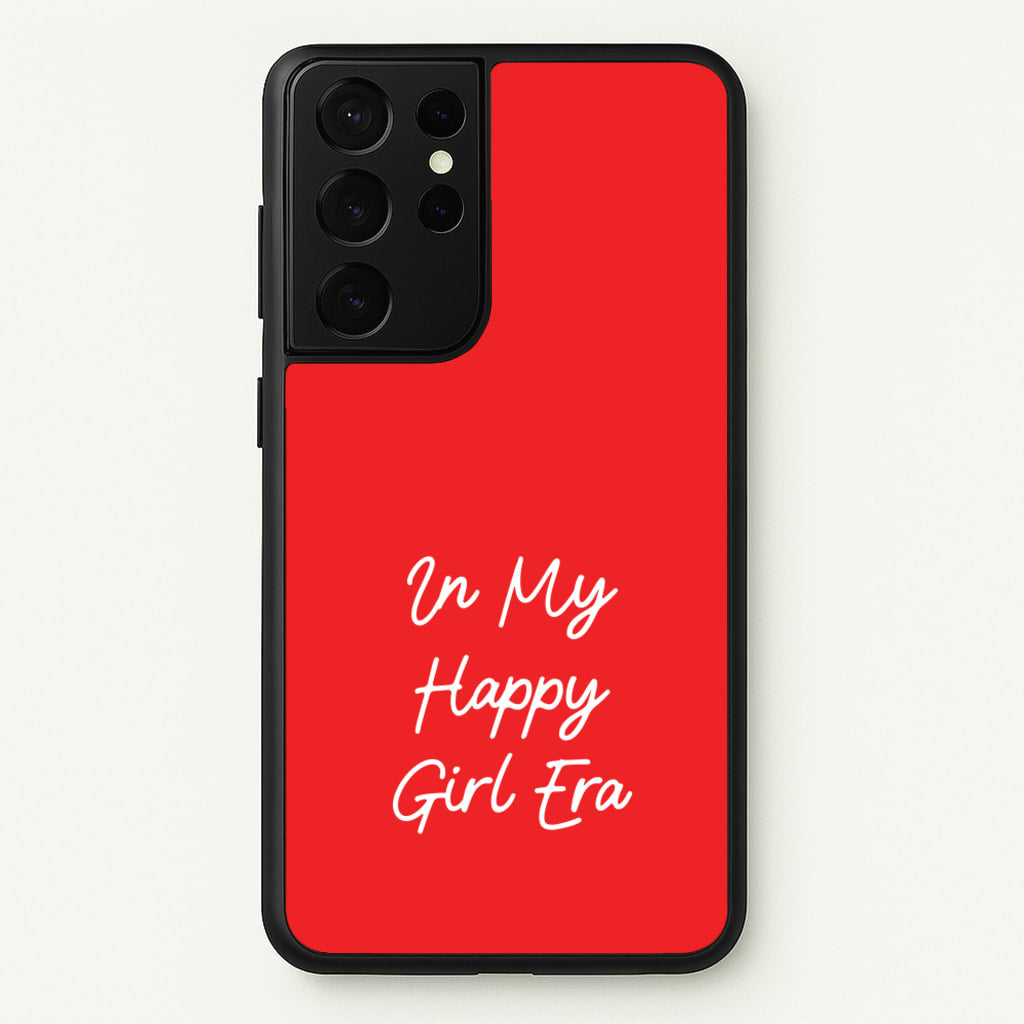 In My Happy Girl Era Red - Quotes Phone Case for Galaxy S21 Ultra