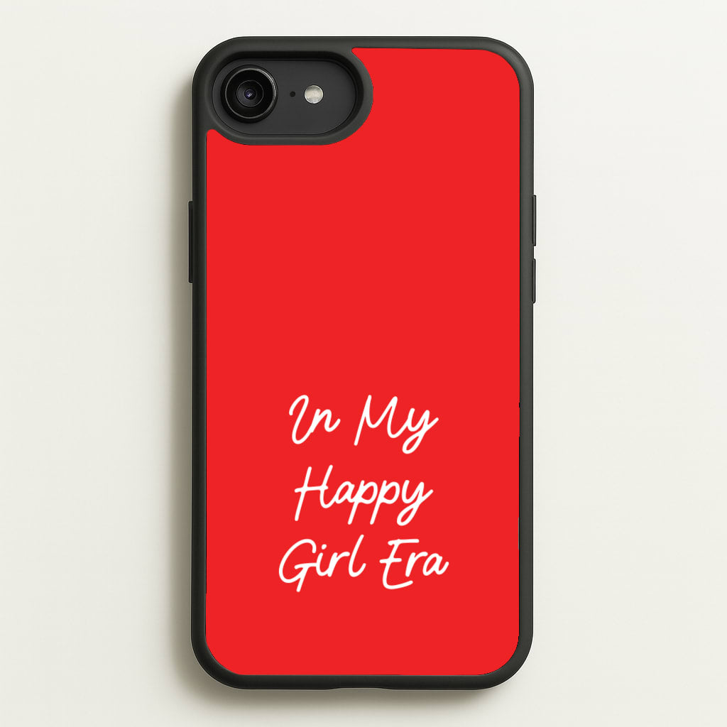 In My Happy Girl Era Red - Quotes Phone Case for iPhone 6 Plus / 7 Plus / 8 Plus