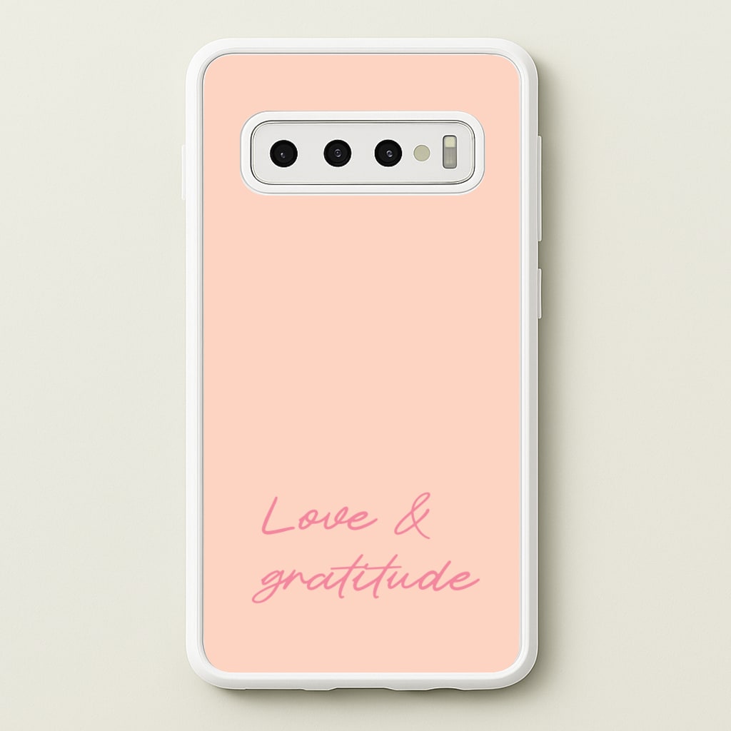 Love And Gratitude - Quotes Phone Case for Galaxy S10