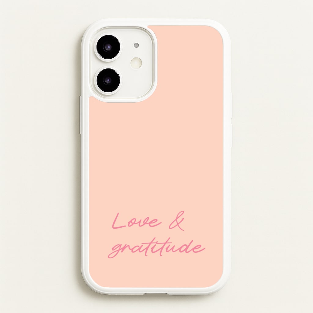 Love And Gratitude - Quotes Phone Case for iPhone 12 / 12 Pro