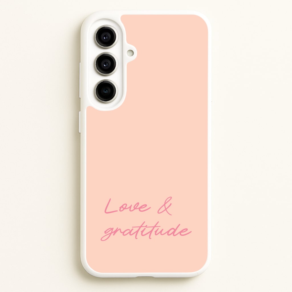 Love And Gratitude - Quotes Phone Case for Galaxy A56