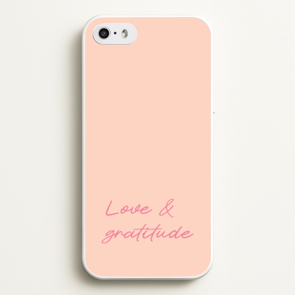 Love And Gratitude - Quotes Phone Case for iPhone 5 / 5s / SE 2016