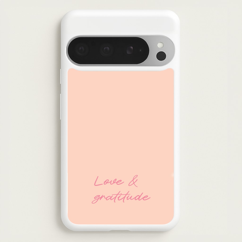 Love And Gratitude - Quotes Phone Case for Google Pixel 9 Pro XL