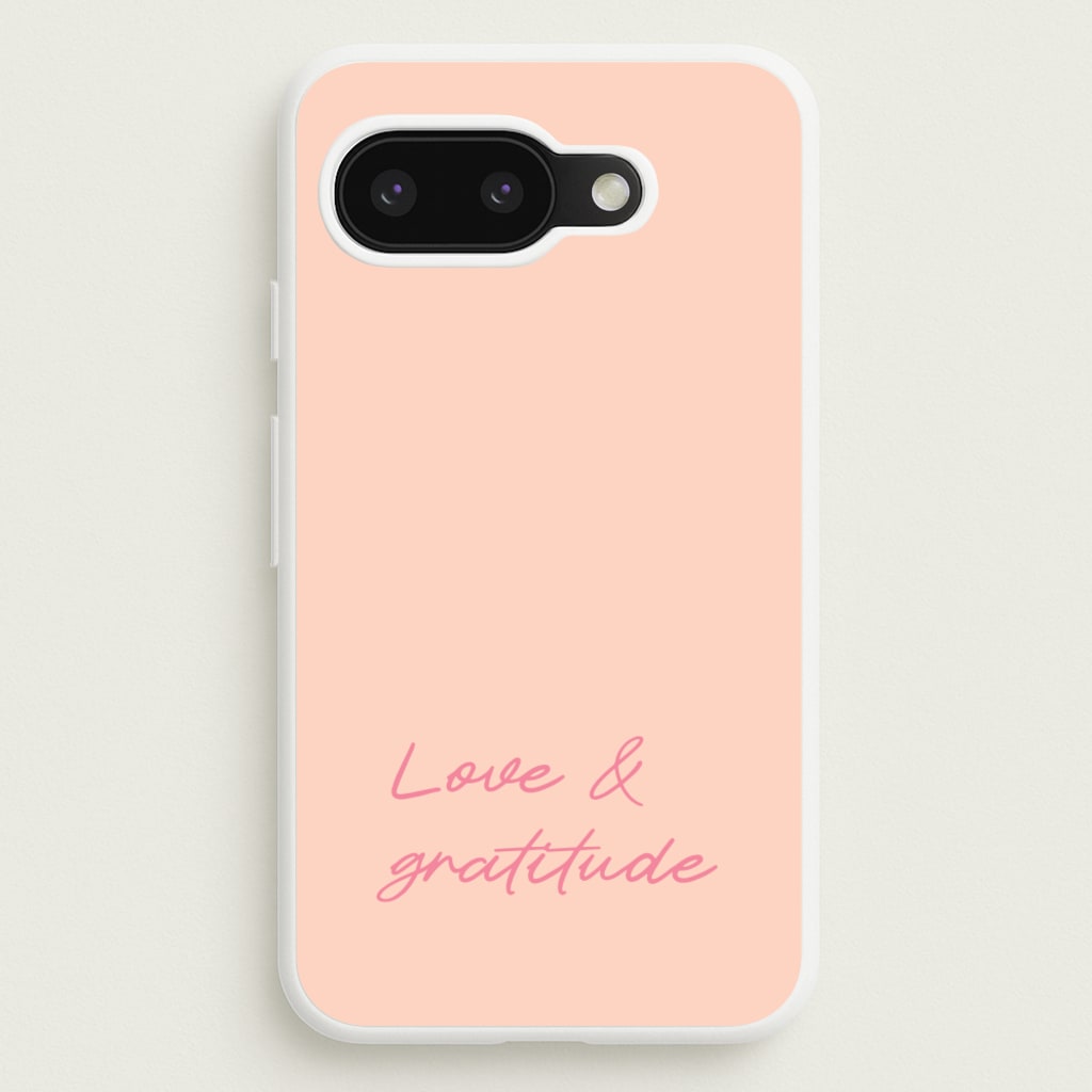 Love And Gratitude - Quotes Phone Case for Google Pixel 9a