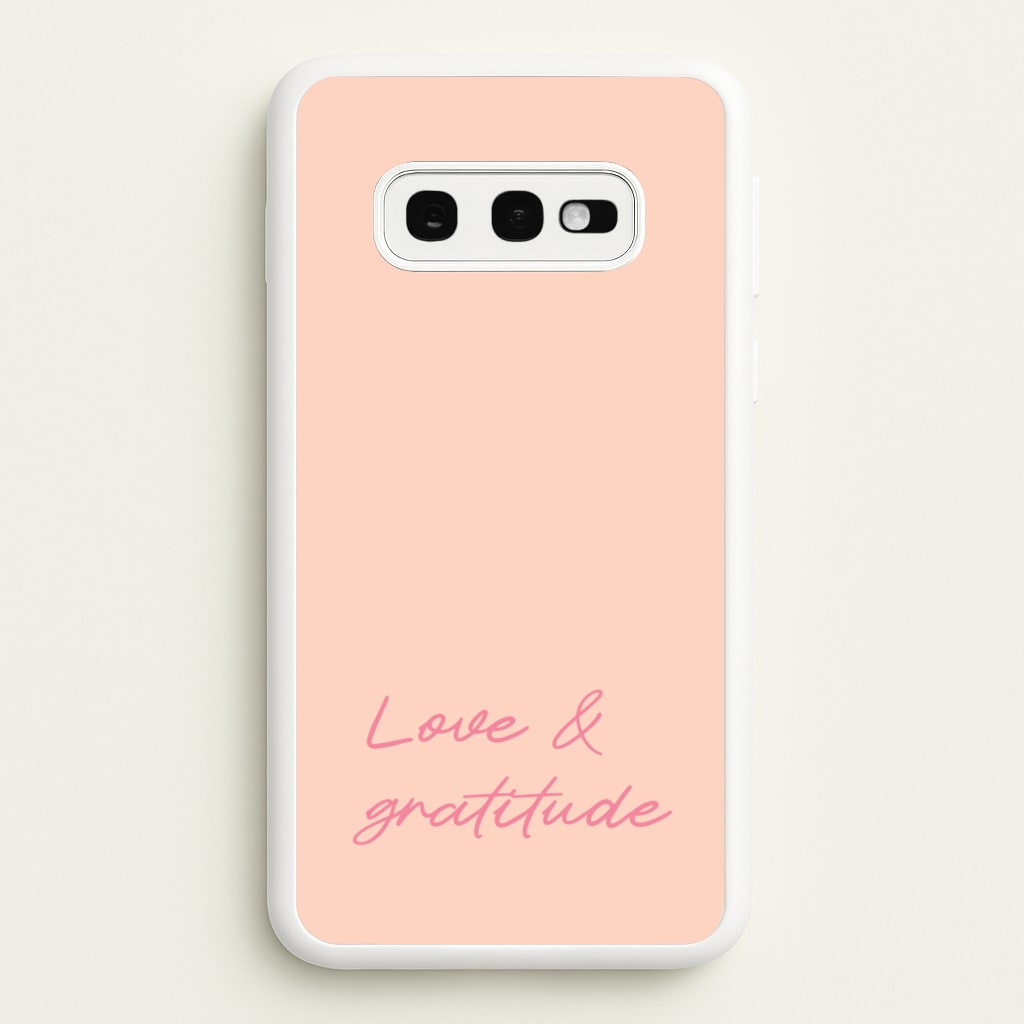 Love And Gratitude - Quotes Phone Case for Galaxy S10e