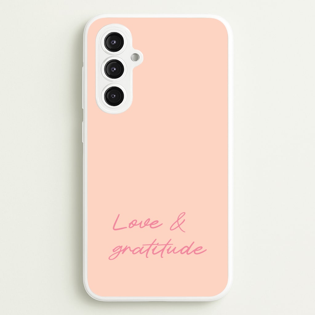 Love And Gratitude - Quotes Phone Case for Galaxy S23FE