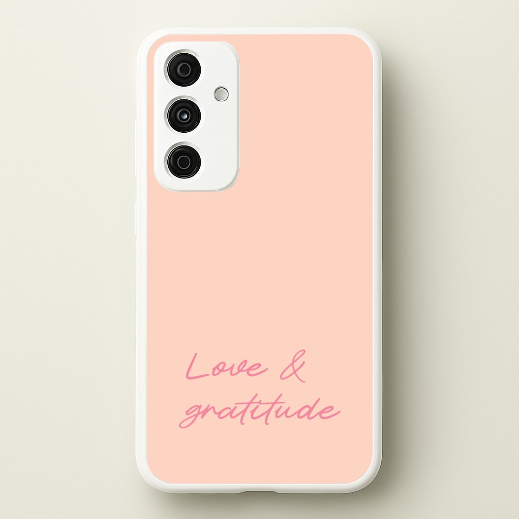Love And Gratitude - Quotes Phone Case for Galaxy A35