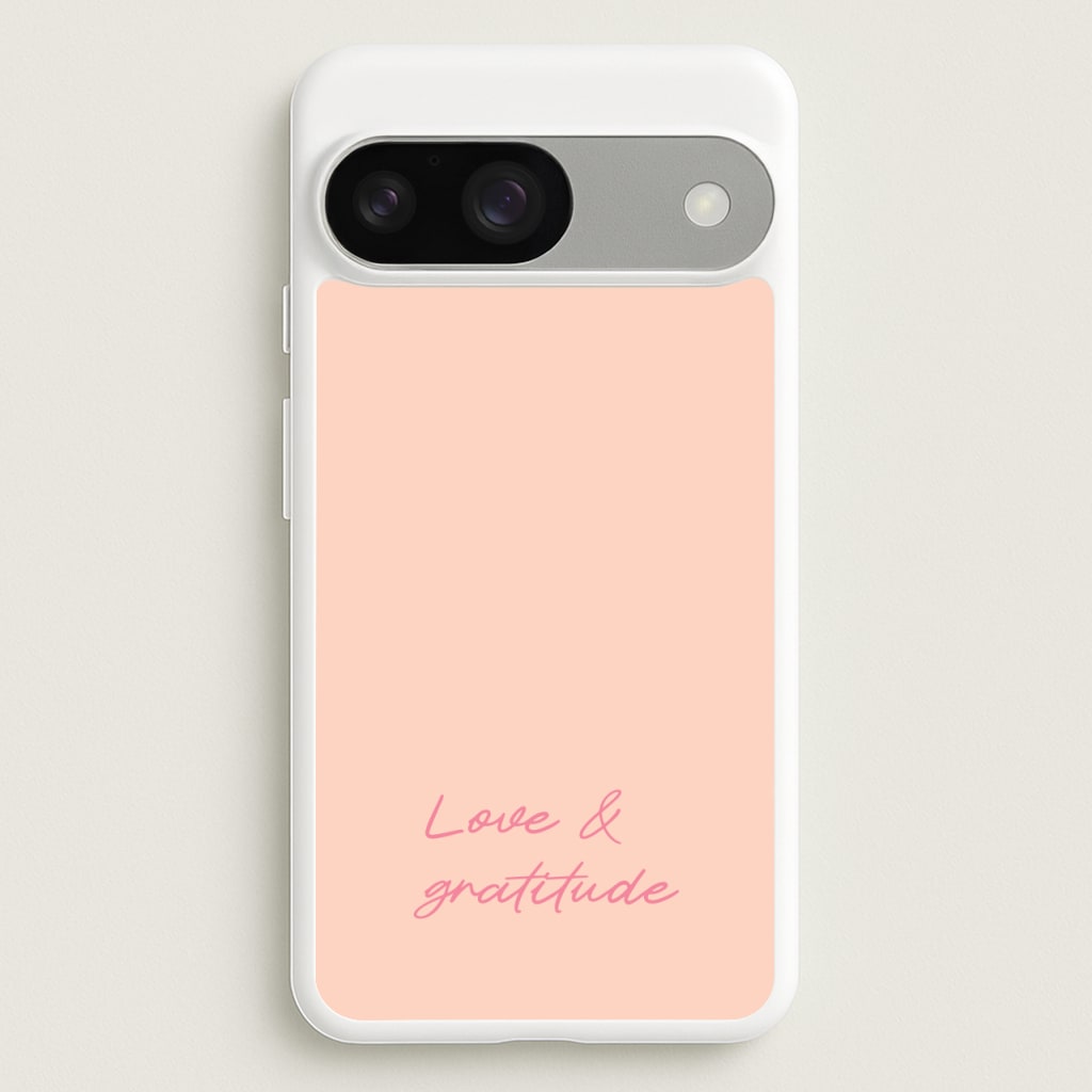 Love And Gratitude - Quotes Phone Case for Google Pixel 9 / 9 Pro