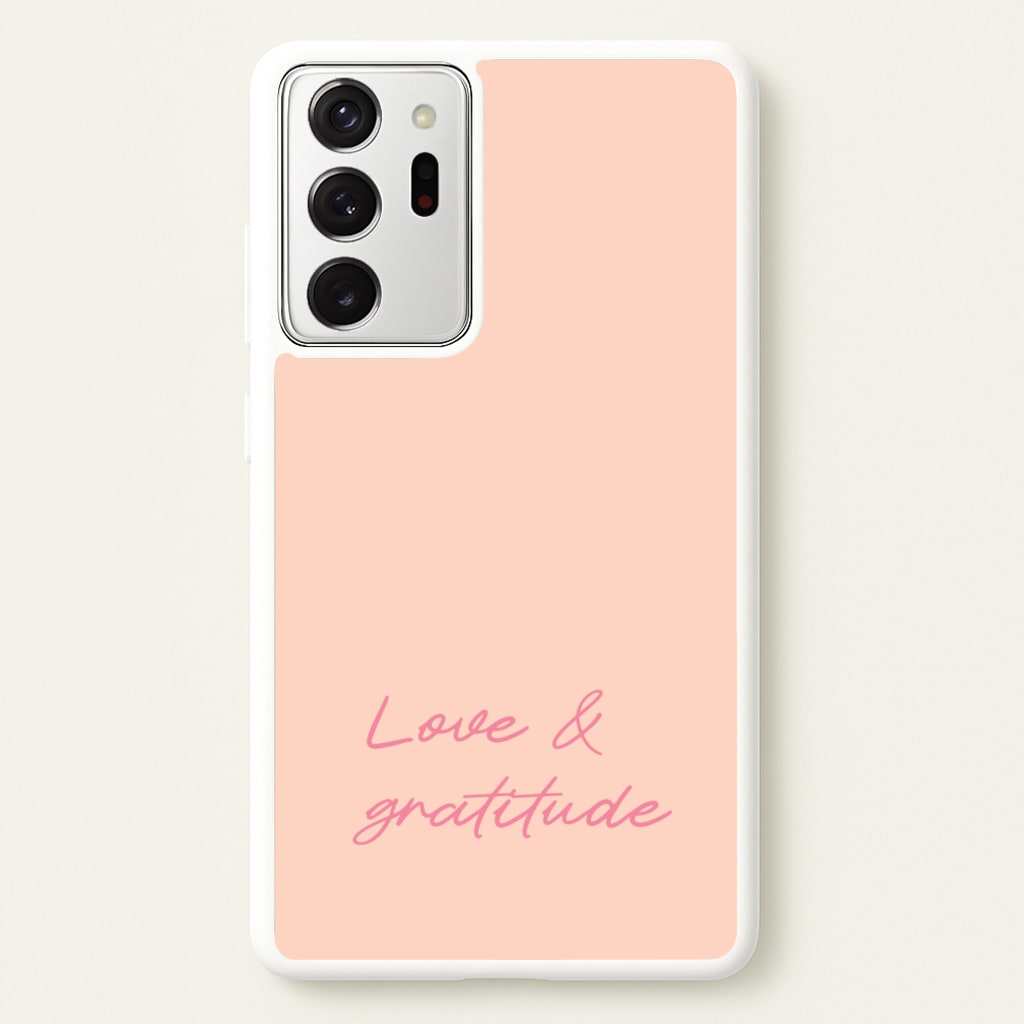 Love And Gratitude - Quotes Phone Case for Galaxy Note 20 Ultra