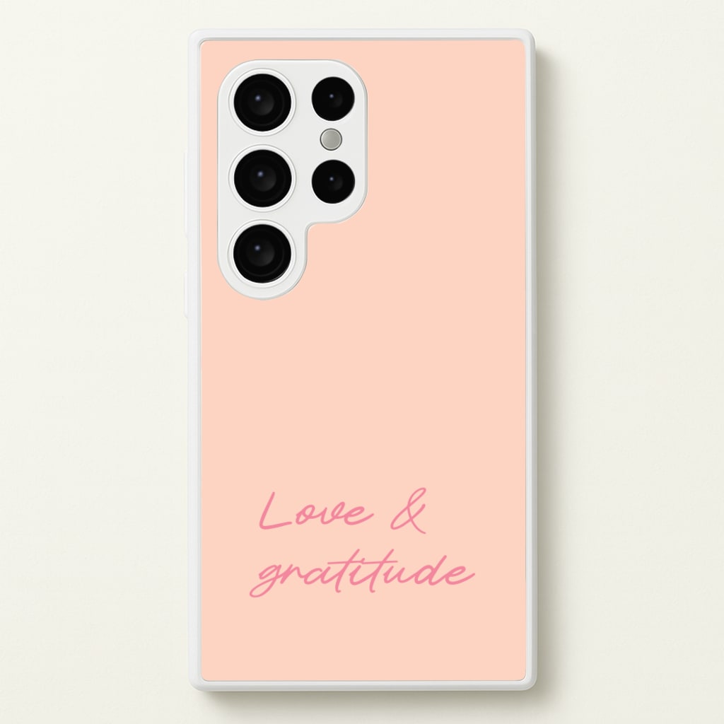 Love And Gratitude - Quotes Phone Case for Galaxy S24 Ultra
