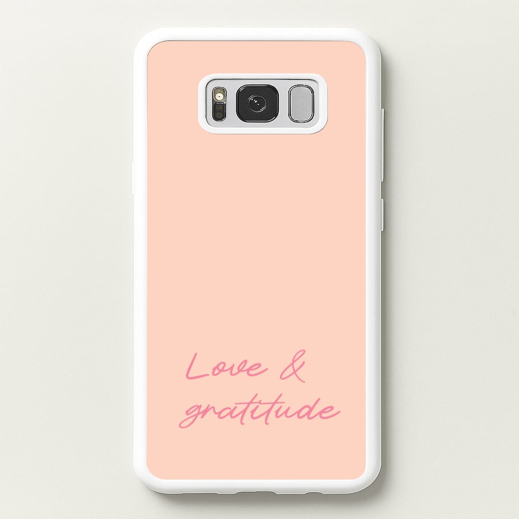 Love And Gratitude - Quotes Phone Case for Galaxy S8